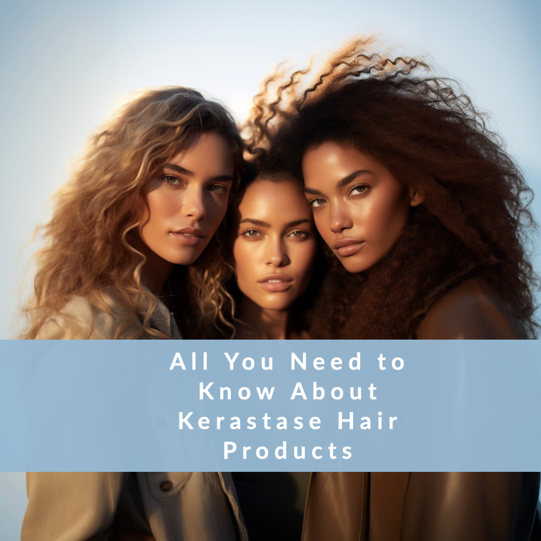 Kerastase Hair Products